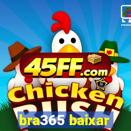 bra365 baixar